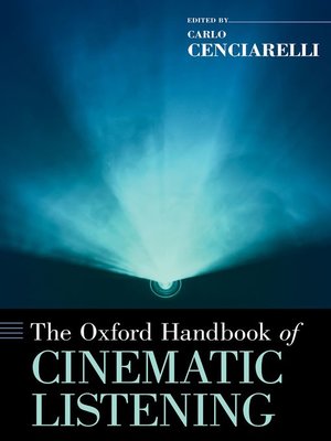cover image of The Oxford Handbook of Cinematic Listening